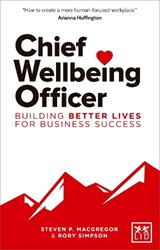 Chief Wellbeing Officer - Steven P. MacGregor ; Rory Simpson - 9781911498773