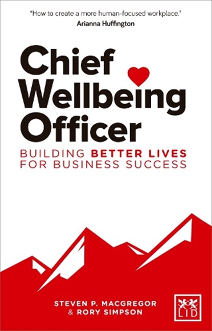 Chief Wellbeing Officer, Steven P. MacGregor ; Rory Simpson - Paperback - 9781911498773