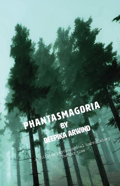 Phantasmagoria, Deepika Arwind - Paperback - 9781911501183
