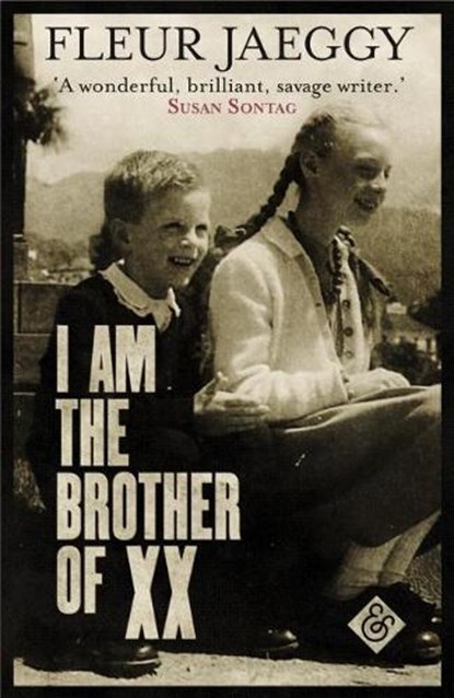 I am the Brother of XX, Fleur Jaeggy - Paperback - 9781911508021