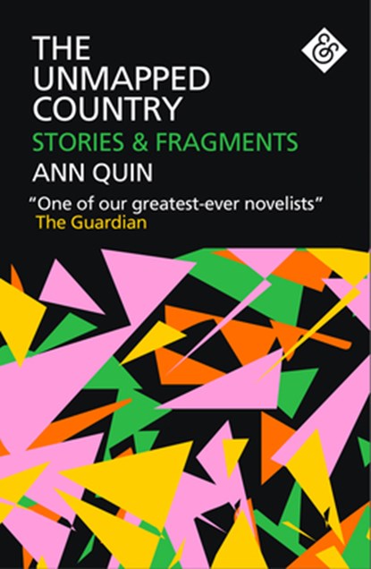 The Unmapped Country: Stories and Fragments, Ann Quin - Paperback - 9781911508144