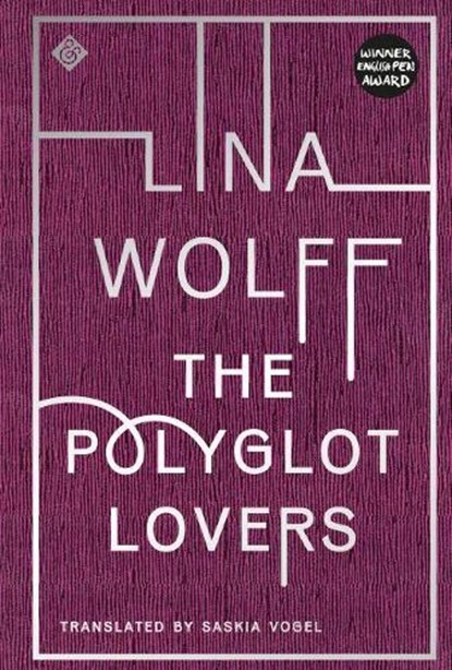 The Polyglot Lovers, Lina Wolff - Paperback - 9781911508441