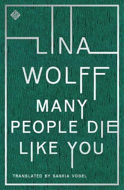 Many People Die Like You, Lina Wolff - Paperback - 9781911508809
