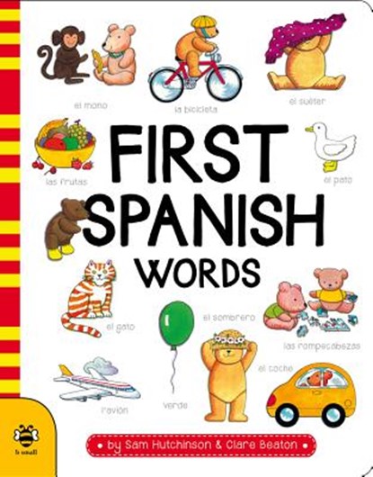 First Spanish Words, Sam Hutchinson ; Clare Beaton - Gebonden - 9781911509035