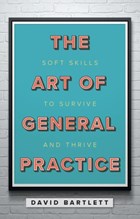 The Art of General Practice | David Bartlett | 