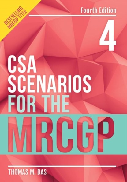 CSA Scenarios for the MRCGP, fourth edition, Thomas (GP in London) Das - Paperback - 9781911510208