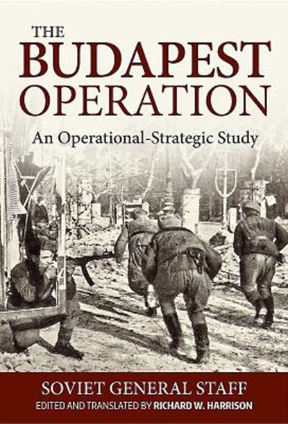 Budapest Operation, Soviet General Staff - Gebonden - 9781911512424