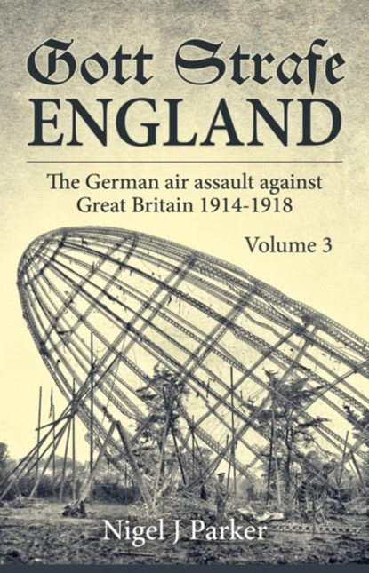Gott Strafe England Volume 3, Nigel Parker - Gebonden - 9781911512752