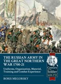 The Russian Army in the Great Northern War 1700-21 | Boris Megorsky | 