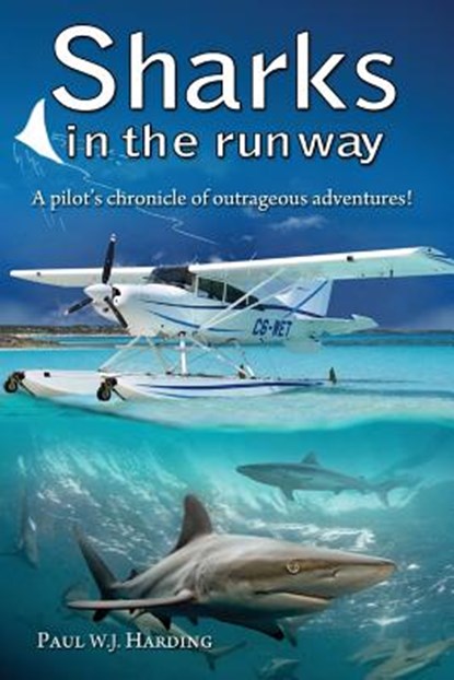Sharks in the Runway, Paul W J Harding - Paperback - 9781911525233