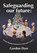 Safeguarding our Future, Gordon Dyer - Paperback - 9781911526643