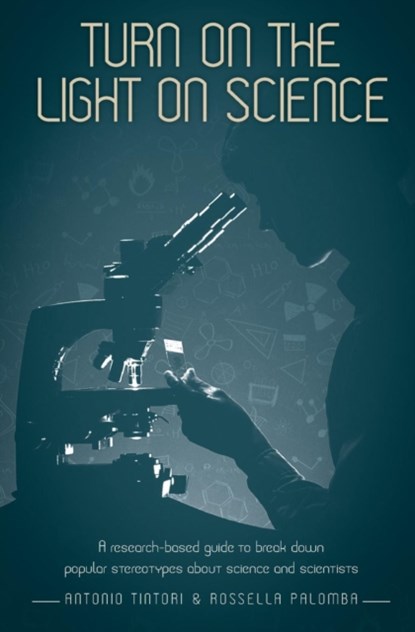 Turn on the Light on Science, Antonio Tintori ; Rossella Palomba - Paperback - 9781911529040