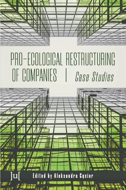 Pro-Ecological Restructuring of Companies, Aleksandra G&#261;sior - Paperback - 9781911529484