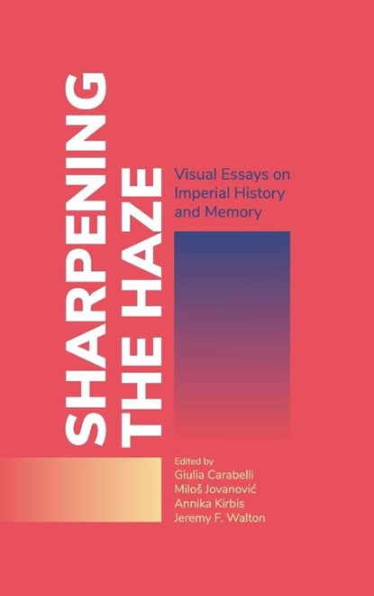 Sharpening the Haze, Giulia Carabelli ; Milos Jovanovic ; Annika Kirbis - Gebonden - 9781911529644