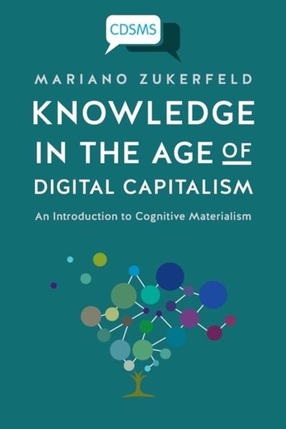Knowledge in the Age of Digital Capitalism, Mariano Zukerfeld - Paperback - 9781911534242