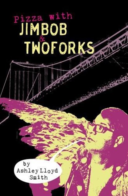 Pizza with Jimbob & Twoforks, SMITH,  Ashley Lloyd - Paperback - 9781911540021