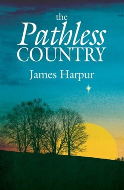 The Pathless Country, James Harpur - Ebook - 9781911540151