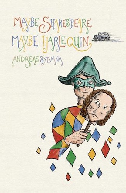 Maybe Shakespeare, Maybe Harlequin, Andreas Sylvana - Paperback - 9781911540298