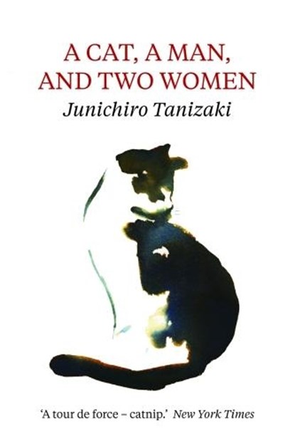 A Cat, A Man, And Two Women, Jun'ichiro Tanizaki - Paperback - 9781911547037