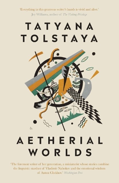 Aetherial Worlds, Tatyana Tolstaya - Paperback - 9781911547358