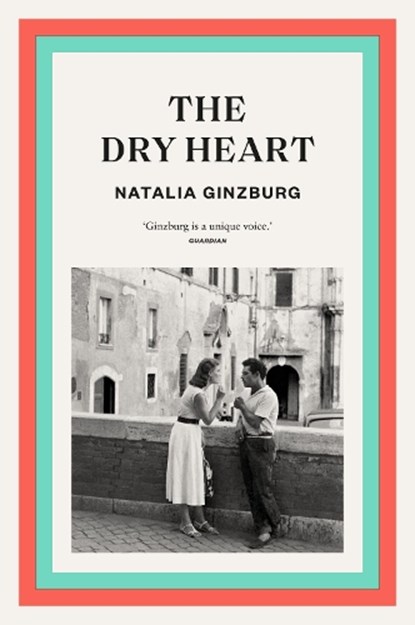 The Dry Heart, Natalia Ginzburg - Paperback - 9781911547600