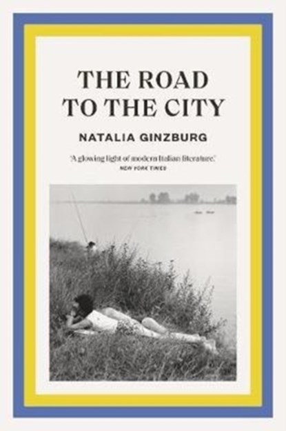 The Road to the City, Natalia Ginzburg - Paperback - 9781911547624