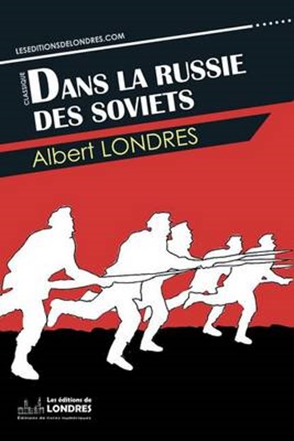Dans la Russie des Soviets, Albert Londres - Paperback - 9781911572039
