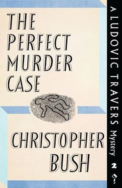 The Perfect Murder Case, Christopher Bush - Paperback - 9781911579670