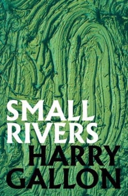 Small Rivers, Harry Gallon - Paperback - 9781911585664