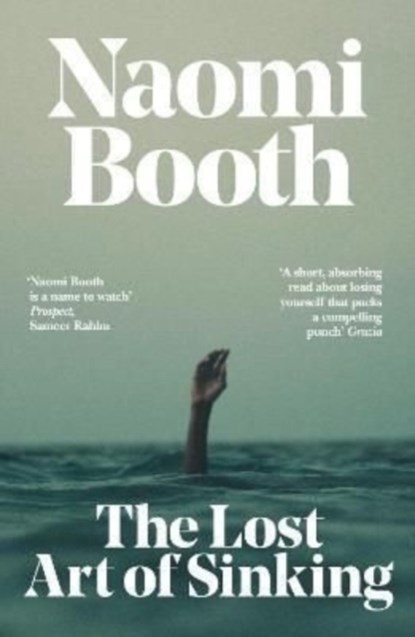 The Lost Art of Sinking, Naomi Booth - Paperback - 9781911585923