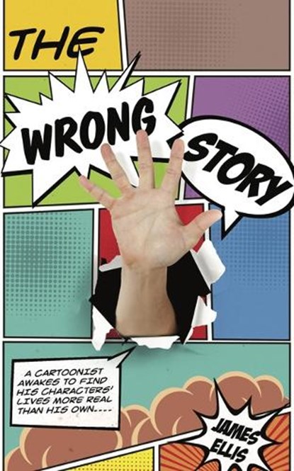 The Wrong Story, James Ellis - Paperback - 9781911586111