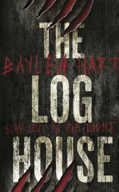 The Log House, Baylea Hart - Paperback - 9781911586463