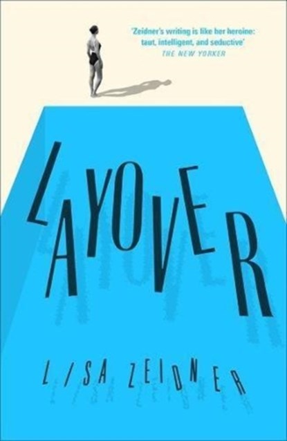 Layover, ZEIDNER,  Lisa - Paperback - 9781911590019