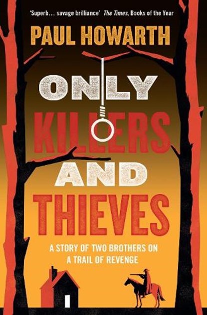 Only Killers and Thieves, Paul Howarth - Paperback - 9781911590057
