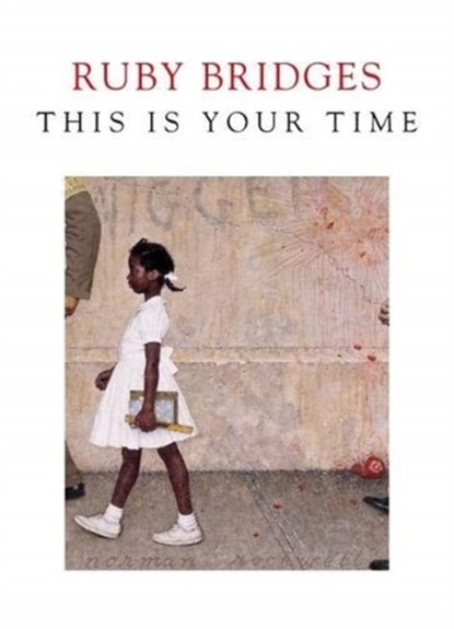 This is Your Time, Ruby Bridges - Paperback - 9781911590590