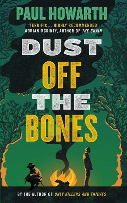 DUST OFF THE BONES, PAUL HOWARTH - Paperback - 9781911590620