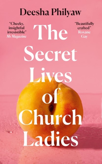 The Secret Lives of Church Ladies, Deesha Philyaw - Gebonden - 9781911590699