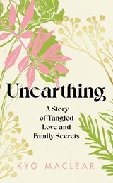 Unearthing - Kyo Maclear - 9781911590958