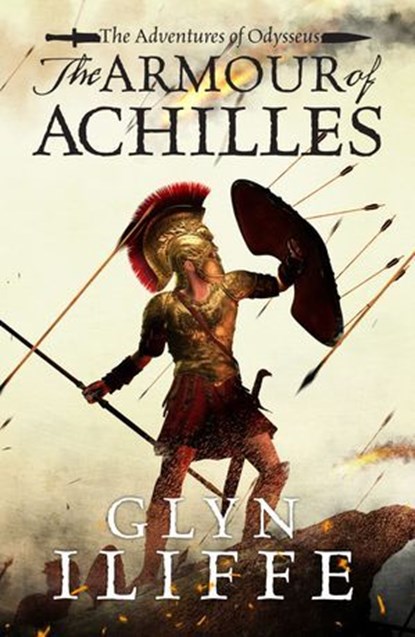 The Armour of Achilles, Glyn Iliffe - Ebook - 9781911591061