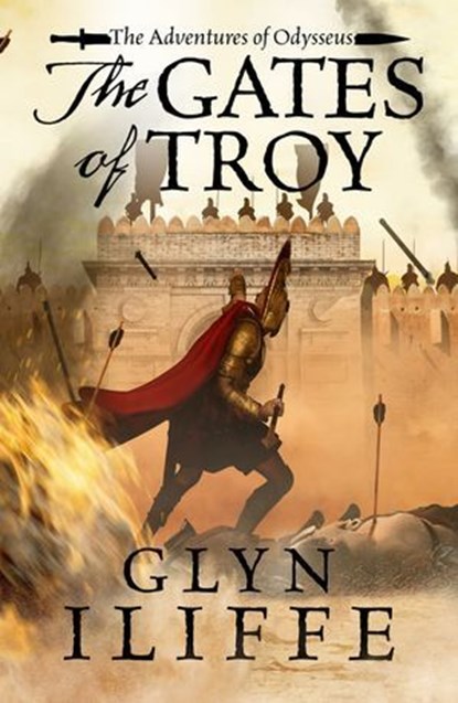 The Gates of Troy, Glyn Iliffe - Ebook - 9781911591078