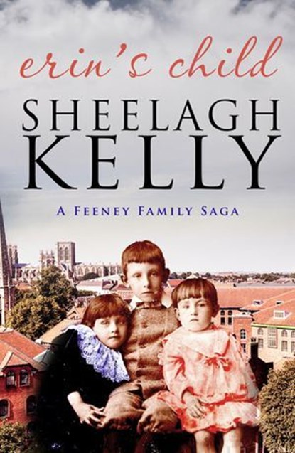 Erin's Child, Sheelagh Kelly - Ebook - 9781911591214
