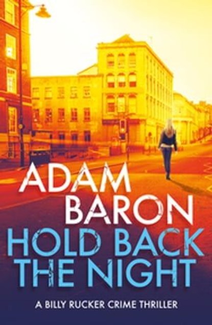Hold Back the Night, Adam Baron - Ebook - 9781911591627