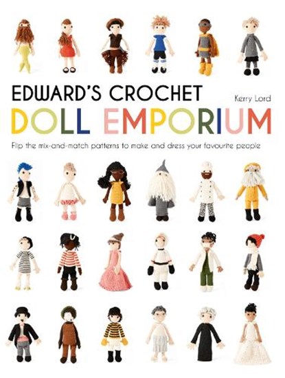 Edward's Crochet Doll Emporium, Kerry Lord - Gebonden - 9781911595052