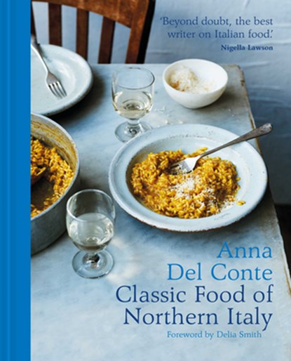 The Classic Food of Northern Italy, Anna Del Conte - Gebonden Gebonden - 9781911595083