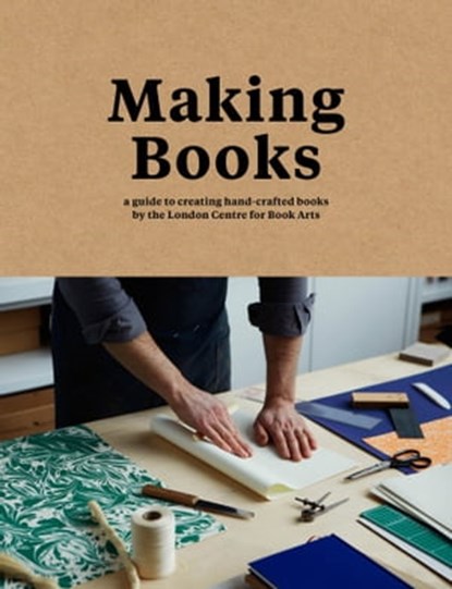 Making Books, Simon Goode ; Ira Yonemura - Ebook - 9781911595533