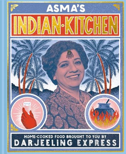 Asma's Indian Kitchen, Asma Khan - Gebonden - 9781911595687