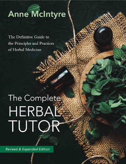 The Complete Herbal Tutor, Anne McIntyre - Paperback - 9781911597452