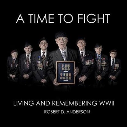 A Time To Fight, Robert Anderson - Gebonden - 9781911604938