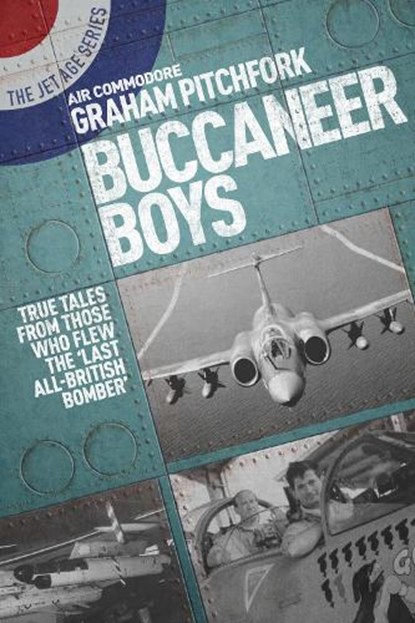 Buccaneer Boys, Air Commodore Graham Pitchfork - Paperback - 9781911621072