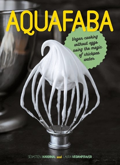 Aquafaba, Sebastien Kardinal - Gebonden - 9781911621157